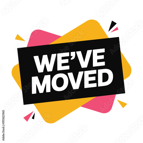 A colorful graphic announcing that a business has moved locations