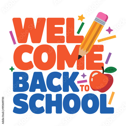A colorful graphic welcoming students back to school with a pencil and apple