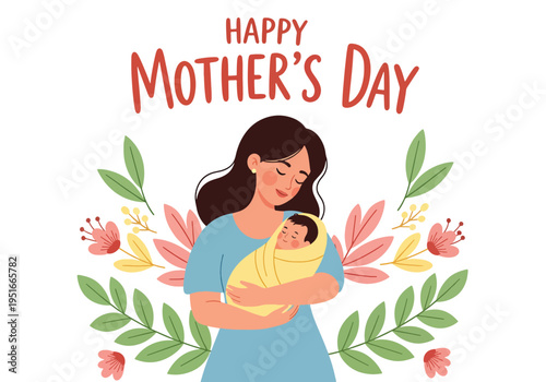 Happy Mother’s Day celebration featuring mother holding baby in loving embrace, honoring appreciation, gratitude, and motherhood bond