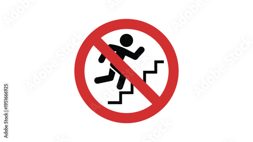 Prohibition sign depicting a person running up stairs not allowed