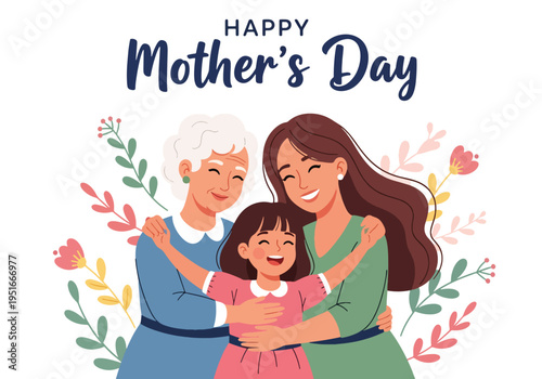 Happy Mother’s Day honoring grandmother, mother, and daughter together, celebrating appreciation, love, and family heritage