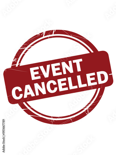A red circular stamp displaying the text event cancelled in white