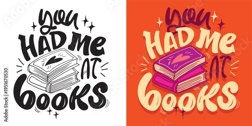 Cute hand drawn doodle lettering quote about Books. Reading more. Lettering for t-shirt design, mug print, bag print, clothes fashion. 100% hand drawn vector image.