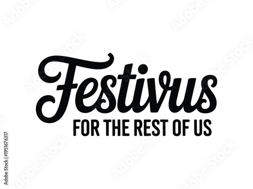 A humorous Festivus logo for the rest of us on a white background