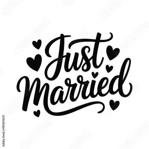 Elegant calligraphy proclaims just married with surrounding heart motifs