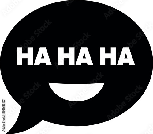 Amused speech bubble with repeated ha ha text and a smiling face