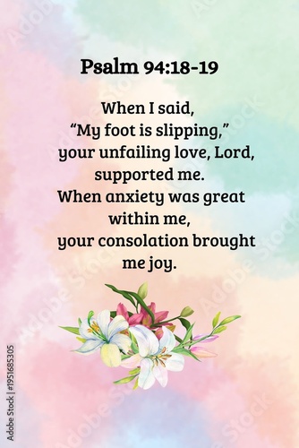 Fotografie Bible Verse Floral Psalm 94:18–19, pastel background, homedecor idea bible walla