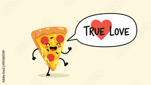 Happy pizza slice cartoon character running toward a floating heart and a speech bubble with the text true love.