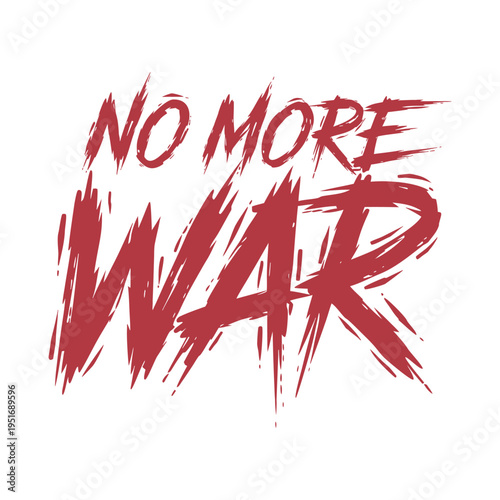 Bold red with hand gesture and text saying no more war stop