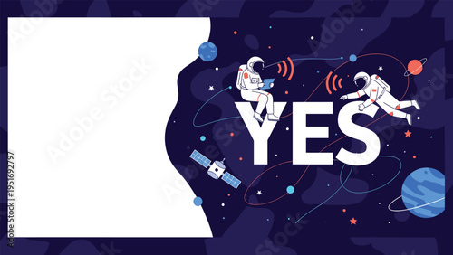 Astronauts floating in deep space next to a giant white yes with planets and satellites in the starry dark blue background.