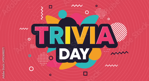 Vibrant Trivia Day title over a playful background of colorful shapes dots and squiggles for fun educational and game events.