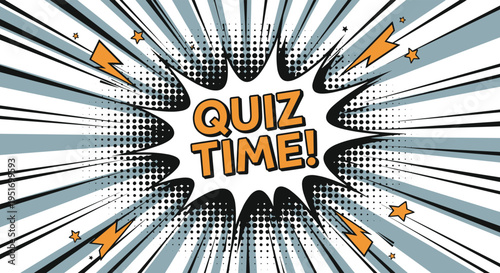 Dynamic comic book style quiz time announcement with explosion bubble and radial lines for engaging social media posts or games.