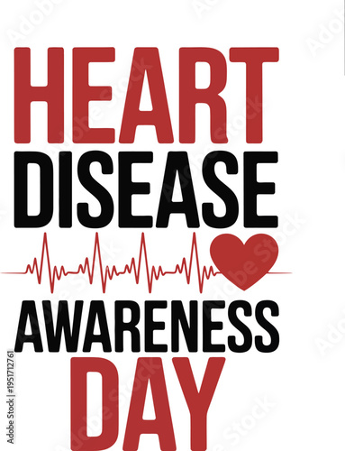 Heart disease awareness illustration, graphic featuring heartbeat line and typography for medical awareness campaign promoting cardiovascular health education.