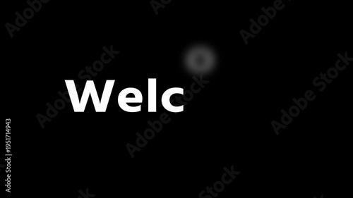 Minimal Welcome Text Animation on Black Background Loop
