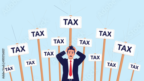 Overwhelmed businessman feeling stressed and anxious while being surrounded by numerous white tax signs on wooden posts.