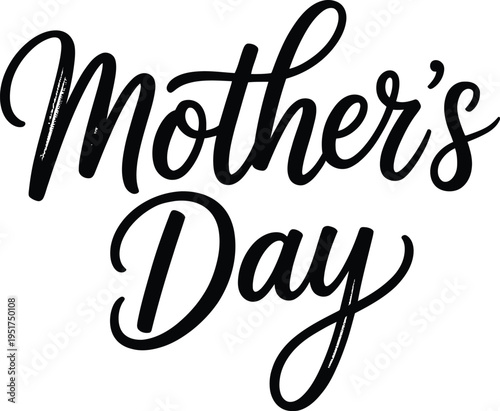 Mothers Day typography design, black and white cursive script lettering with hand drawn brush style on clean white background.
