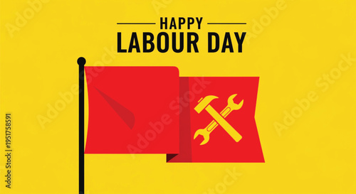 A festive Happy Labour Day design featuring a red flag with crossed hammer and wrench icons, set against a bright yellow background for celebration.