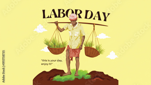 A stylized illustration for Labor Day featuring a traditional farmer carrying baskets of crops on a pole, set against a soft yellow background.