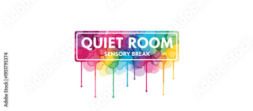Quiet room sensory break sign. Colorful watercolor paint drip vector illustration. Neurodiversity and mental health awareness concept isolated on transparent background