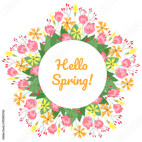 Colourful flowers in seasonal wreath in flat cartoon  design. Hello Spring decoration with springtime or summer blossoms and leaves, chaplet ornate for banner or greeting card. Vector illustration