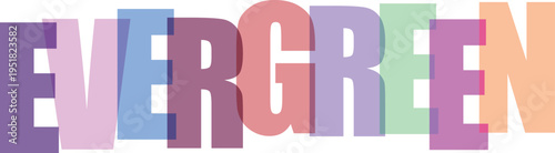 Evergreen colorful typography white background
