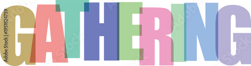 Multicolored Gathering Text white background
