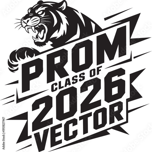 Aggressive Tiger Illustration with "PROM CLASS OF 2026" Text Graphic Design