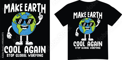 Make earth cool again stop global warming concept illustration with planet t shirt design