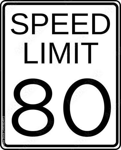 Speed limit 80 mph traffic sign, Speed limit 80 miles per hour road sign