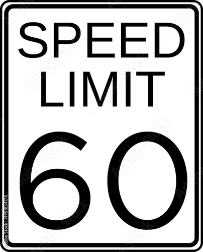 Speed limit 60 mph traffic sign, Speed limit 60 miles per hour road sign