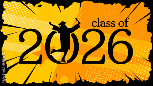 Class of 2026 congratulations, banner, poster, card with graduate silhouette inside zero on orange comic style background