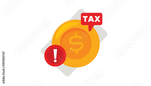 Coin with dollar sign and tax alert symbol indicates financial warning about payment obligations and potential issues.
