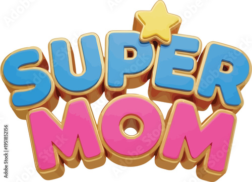 Super mom typography logo with star on isolated on transparent background