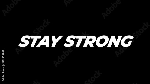 stay strong  text animation