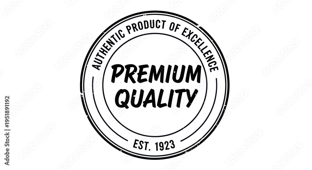 Fototapeta premium Premium Quality Product of Excellence Est 1923 Stamp.