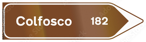Road sign used in Italy - Touristic direction to Colfosco