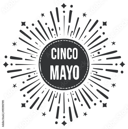 Cinco de Mayo Celebration Burst with Stars and Sparkles