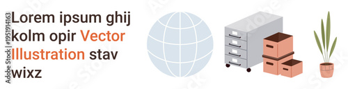 Business processes, logistics, organization, data management, global connectivity, workspace setup. Globe icon, filing cabinet boxes and plant are . Business processes and logistics