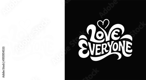 Love Everyone Retro Groovy Typography Design, Hippie Style Hand Lettering Illustration, Flat Art