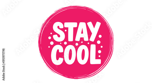 Vector Stay Cool pink sticker or badge