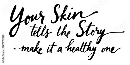 “Your Skin Tells the Story — Make it a Healthy One” thoughtful awareness phrase dedicated to Melanoma Monday and Skin Cancer Awareness Month, promoting long-term skin care and prevention