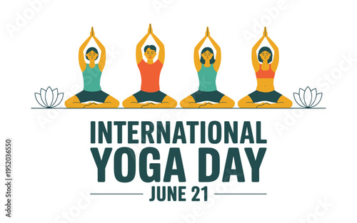 A vibrant illustration celebrating International Yoga Day on June 21 with four people in yoga poses