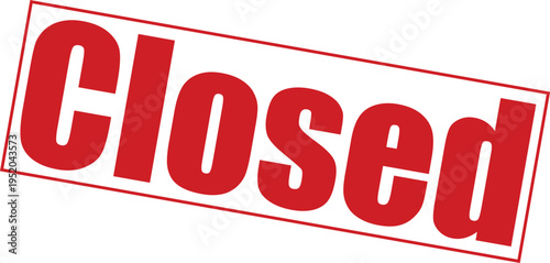 Red closed stamp sign with bold letters