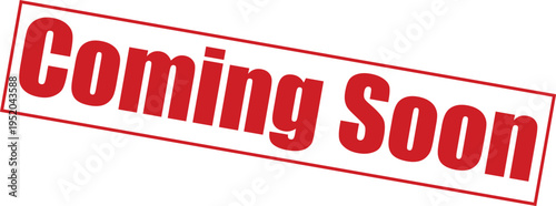 Red coming soon stamp on with bold text