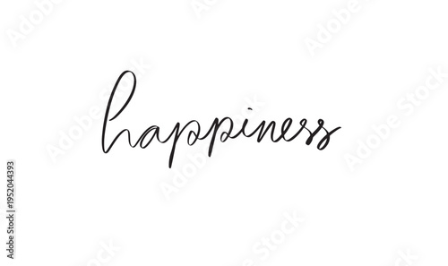 happiness text font calligraphy hand written lettering script black color object icon happiness holiday beautiful summer spring winter time season happiness party celebration template festival happy