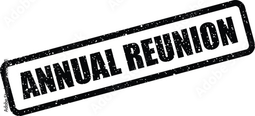 A black distressed rubber stamp icon displaying Annual Reunion for social events and alumni gatherings