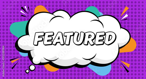 Featured comic book speech bubble.