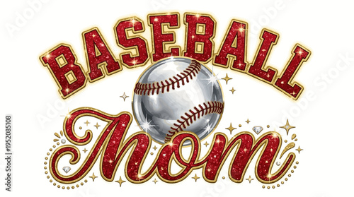 Glamorous "Baseball Mom" design with sparkling red glitter text and a shiny baseball. A bling-style graphic with elegant script for sports mothers