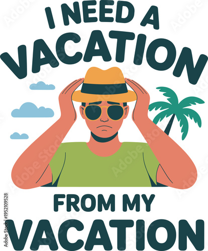 Man needing vacation from vacation, funny travel stress concept, palm tree, cabin fever