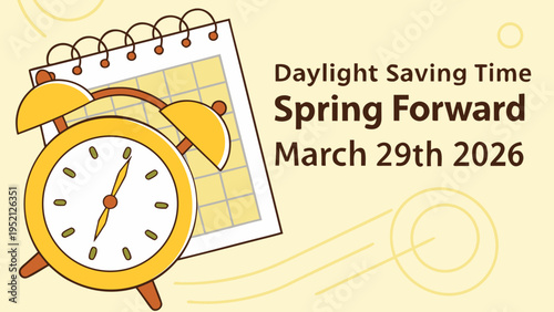 A vibrant illustration depicts a yellow alarm clock signaling the transition to daylight saving time and spring forward on march 29th, 2026. high-quality professional detailed